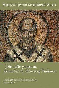 bokomslag John Chrysostom, Homilies on Titus and Philemon