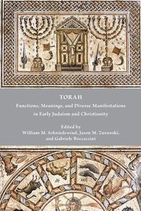 bokomslag Torah: Functions, Meanings, and Diverse Manifestations in Early Judaism and Christianity