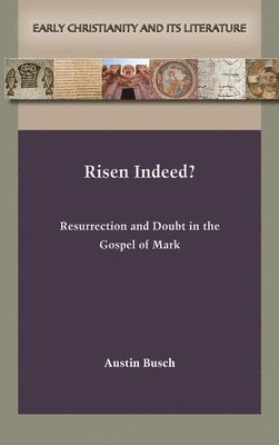 Austin Busch - Risen Indeed?, Inbunden