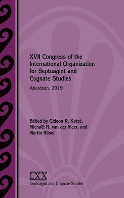 Gideon R Kotzé, Michaël N Van Der Meer, Martin Rösel - XVII Congress of the International Organization for Septuagint and Cognate Studies, Inbunden