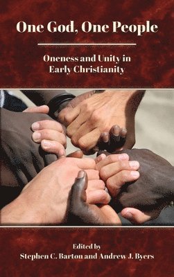 Stephen C Barton, Andrew J Byers - One God, One People, Inbunden