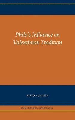 Philo's Influence on Valentinian Tradition 1