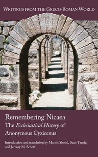 bokomslag Remembering Nicaea: The Ecclesiastical History of Anonymous Cyzicenus