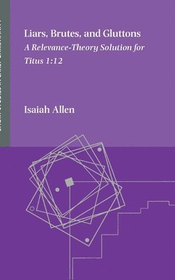 Isaiah Allen - Liars, Brutes, and Gluttons, Inbunden