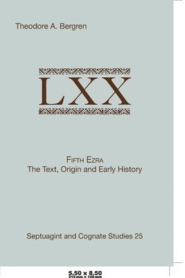 Fifth Ezra: The Text, Origin and Early History 1