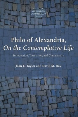 Joan E Taylor, David M Hay - Philo of Alexandria, On the Contemplative Life, Häftad