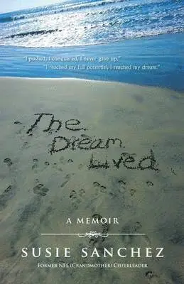 Susie Sanchez - Dream Lived, Häftad. Tillgänglighet: Lägg i varukorg