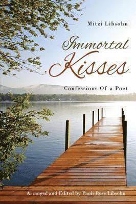 Immortal Kisses Confessions of a Poet 1