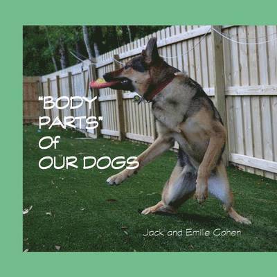 Jack Cohen - Body Parts of Our Dogs, Häftad