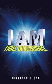 bokomslag I Am Three Dimensional
