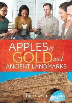 Apples of Gold and Ancient Landmarks 1