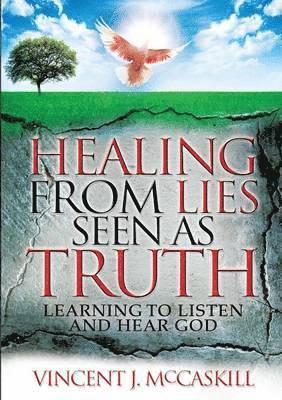 Healing from Lies Seen as Truth 1