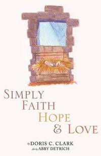 bokomslag Simply Faith Hope & Love