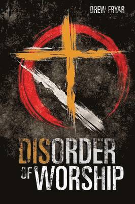 Disorder of Worship 1