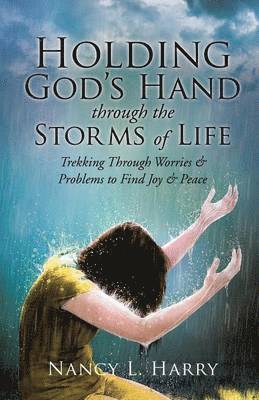 Holding God's Hand Through the Storms of Life 1