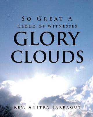 bokomslag So Great a Cloud of Witnesses Glory Clouds