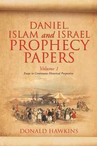 bokomslag Daniel, Islam and Israel Prophecy Papers