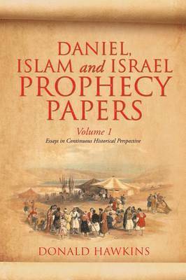 bokomslag Daniel, Islam and Israel Prophecy Papers