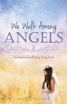 We Walk Among Angels 1