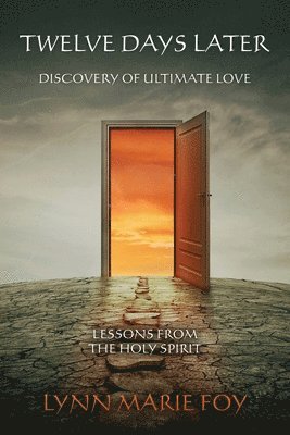 bokomslag Twelve Days Later: Discovery of Ultimate Love
