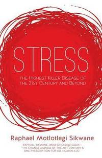 bokomslag Stress, the Highest Killer Disease of the 21st Century and Beyond
