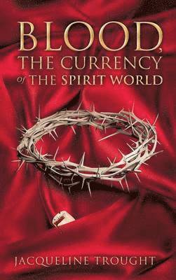 Blood, the Currency of the Spirit World 1