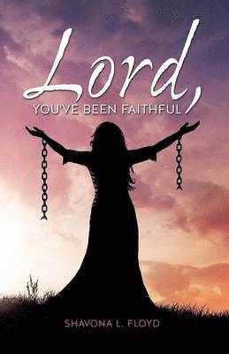 Lord, You've Been Faithful 1