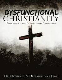 bokomslag Dysfunctional Christianity