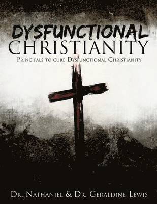 bokomslag Dysfunctional Christianity