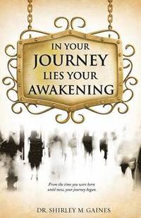 bokomslag In Your Journey Lies Your Awakening