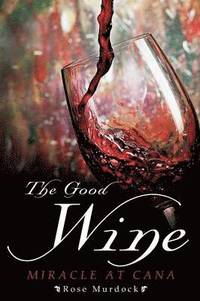 bokomslag The Good Wine