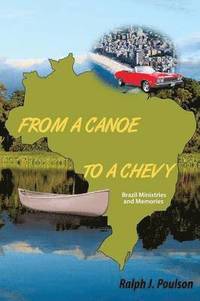 bokomslag From a Canoe to a Chevy