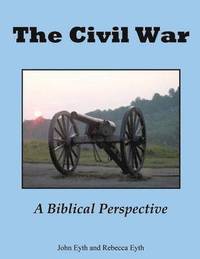 bokomslag The Civil War - A Biblical Perspective