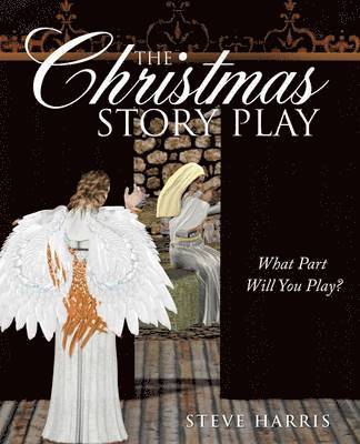 Steve Harris - Christmas Story Play - What Part Will You Play?, Häftad
