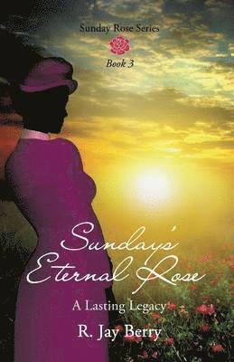 bokomslag Sunday's Eternal Rose