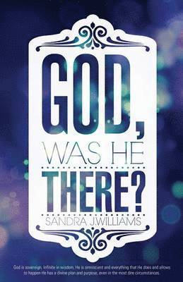 God, Was He There? 1