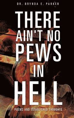 There Ain't No Pews in Hell 1