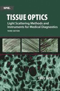 bokomslag Tissue Optics, Light Scattering Methods and Instruments for Medical Diagnosis