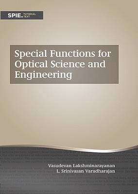 L.S. Varadharajan, Vasudevan Lakshminarayanan - Special Functions for Optical Science and Engineering, Häftad