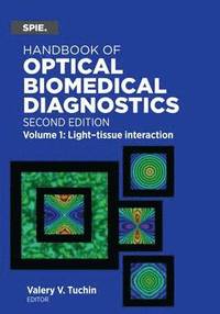 bokomslag Handbook of Optical Biomedical Diagnostics, Volume 1: Light-Tissue Interaction
