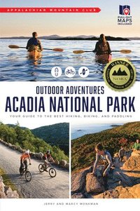 bokomslag AMC's Outdoor Adventures: Acadia National Park: Your Guide to the Best Hiking, Biking, and Paddling