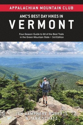 bokomslag Amc's Best Day Hikes in Vermont: Four-Season Guide to 60 of the Best Trails in the Green Mountain State