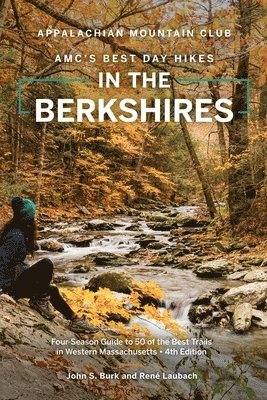 bokomslag Amc's Best Day Hikes in the Berkshires: Four-Season Guide to 50 of the Best Trails in Western Massachusetts