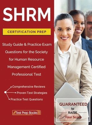 bokomslag SHRM Certification Prep: Study Guide & Practice Exam Questions for the Society for Human Resource Management Certified Professional Test