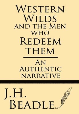 bokomslag Western Wilds and the Men who Redeem Them: An Authentic Narrative