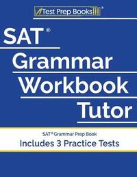 bokomslag SAT Grammar Workbook Tutor: SAT Grammar Prep Book (Includes 3 Practice Tests)