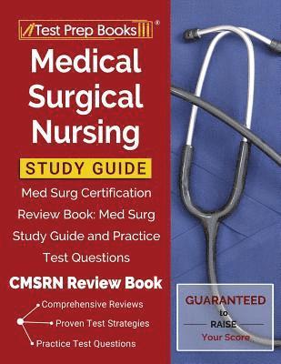 bokomslag Medical Surgical Nursing Study Guide: Med Surg Certification Review Book: Med Surg Study Guide and Practice Test Questions [Cmsrn Review Book]