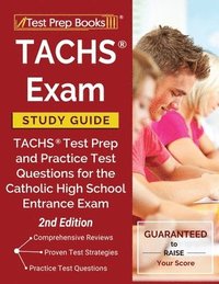 bokomslag Tachs Exam Study Guide: Tachs Test Prep and Practice Test Questions for the Catholic High School Entrance Exam [2nd Edition]