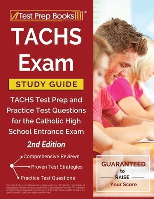 Tachs Exam Study Guide: Tachs Test Prep and Practice Test Questions for the Catholic High School Entrance Exam [2nd Edition] 1