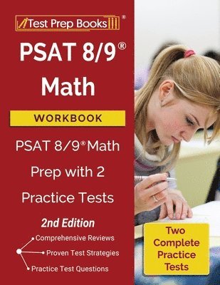 Test Prep Books,, Tpb Publishing - PSAT 8/9 Math Workbook: PSAT 8/9 Math Prep with 2 Practice Tests [2nd Edition], Häftad